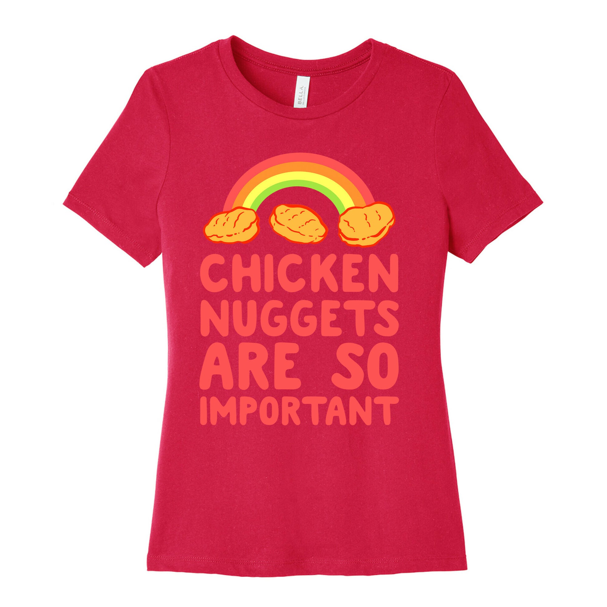 Chicken Nuggets Are So Important Women's Cotton Tee