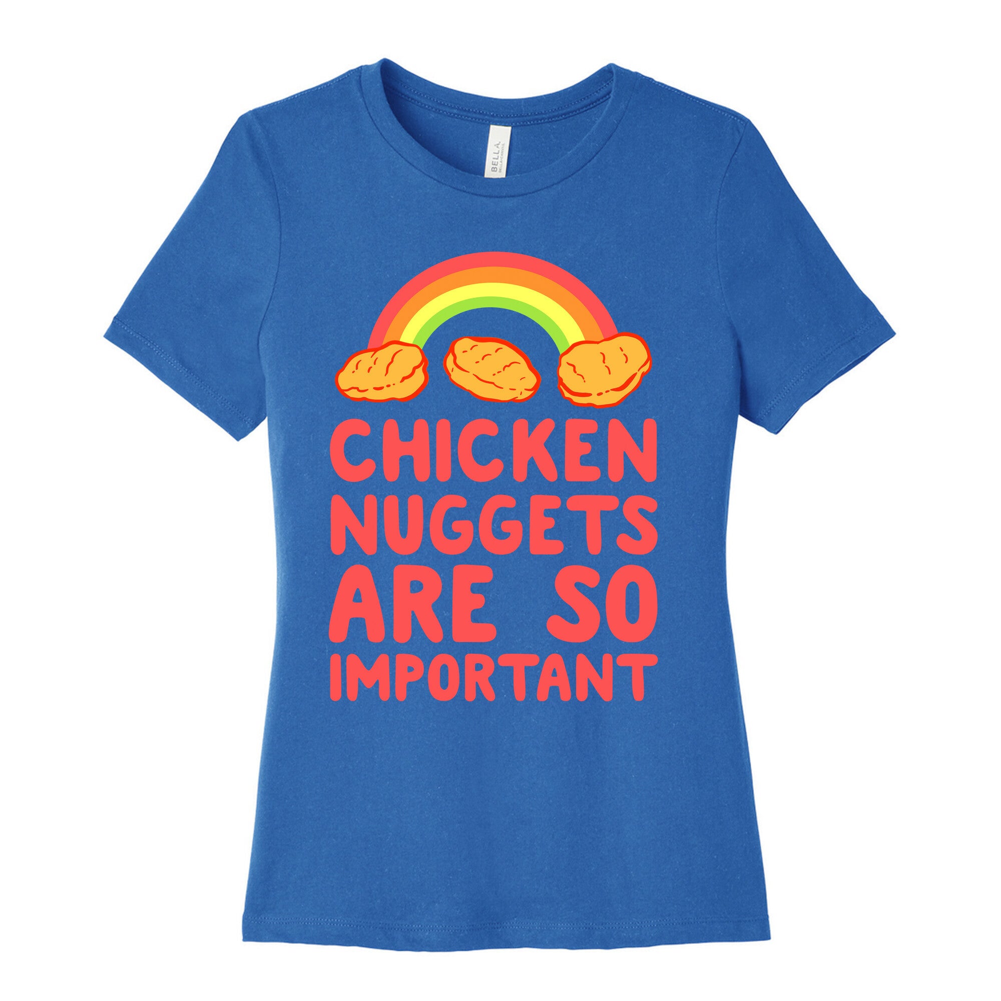 Chicken Nuggets Are So Important Women's Cotton Tee