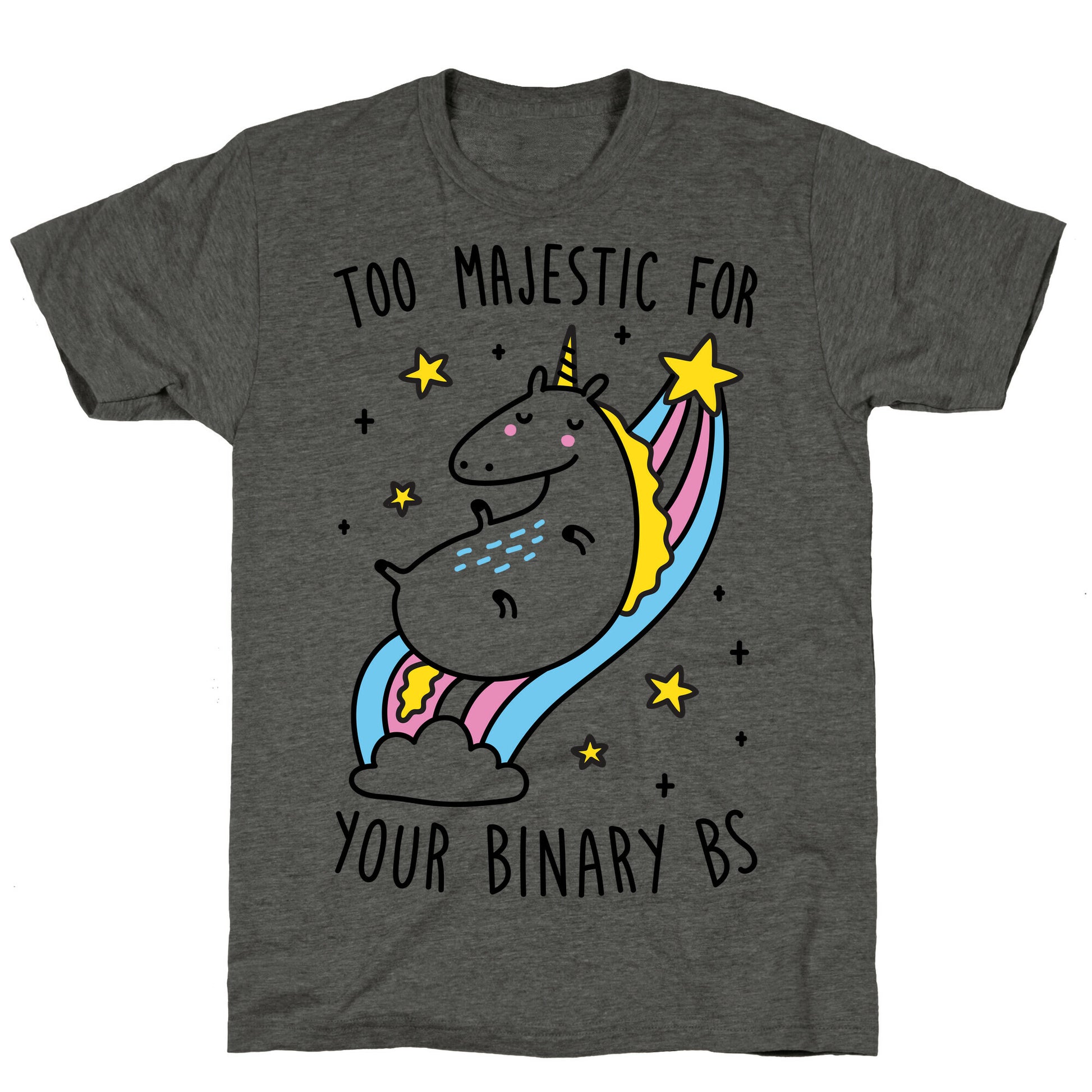 Too Majestic For Your Binary BS Unisex Triblend Tee