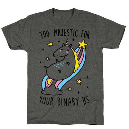 Too Majestic For Your Binary BS Unisex Triblend Tee