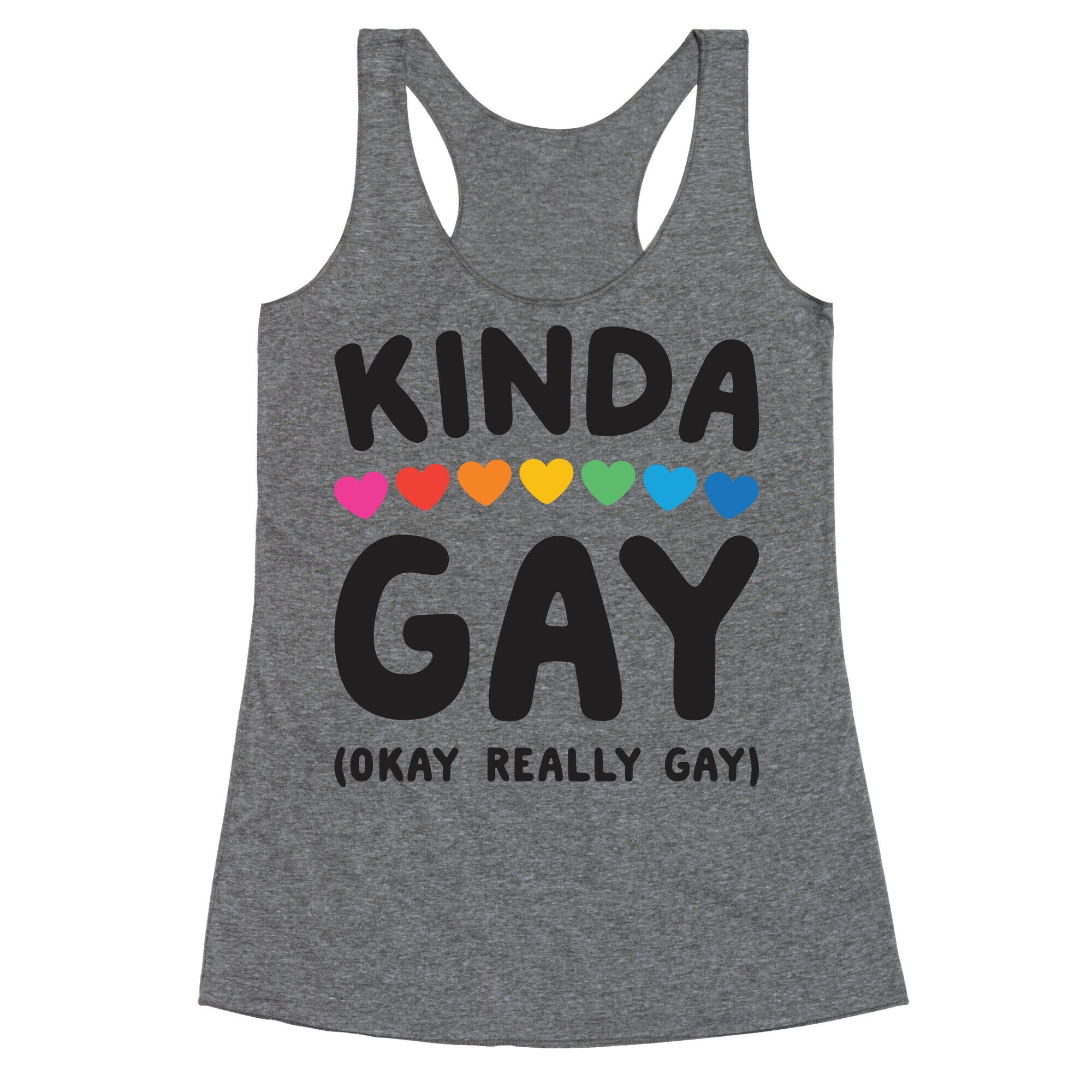 Kinda Gay (Okay Really Gay) Racerback Tank