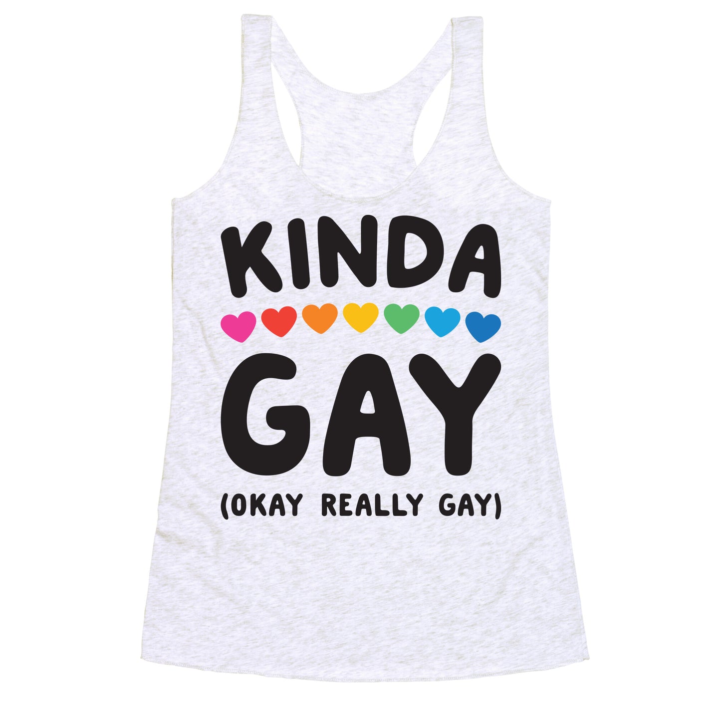 Kinda Gay (Okay Really Gay) Racerback Tank