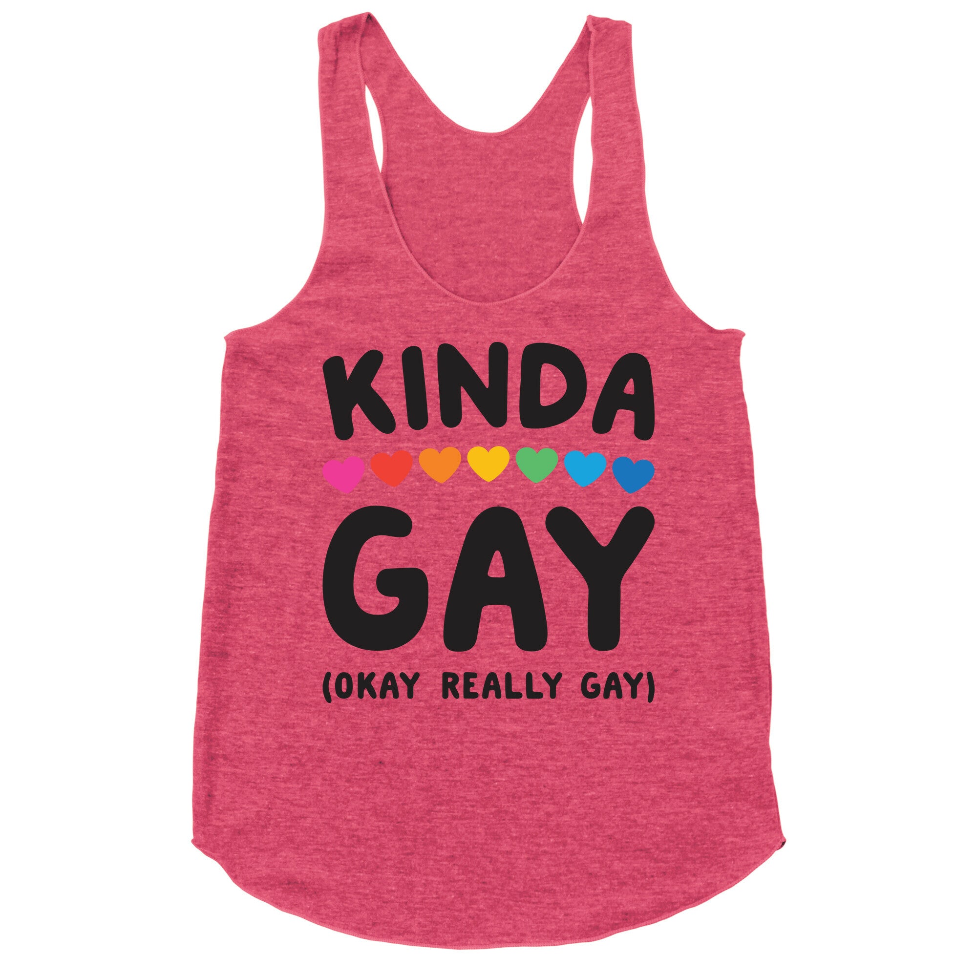 Kinda Gay (Okay Really Gay) Racerback Tank
