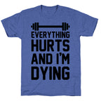 Everything Hurts And I'm Dying (CMYK) Unisex Triblend Tee