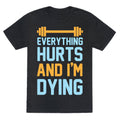 Everything Hurts And I'm Dying Unisex Triblend Tee