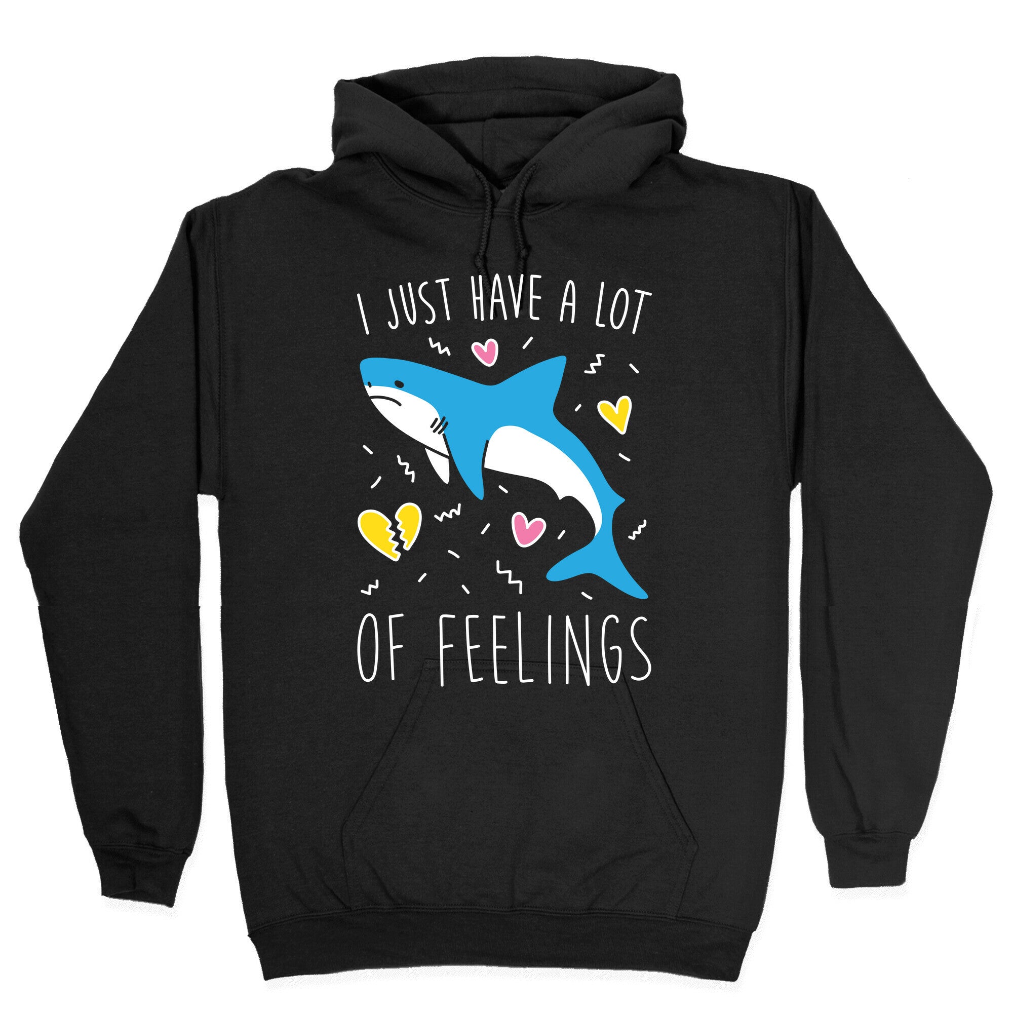 I Just Have A Lot Of Feelings - Shark (White) Hoodie
