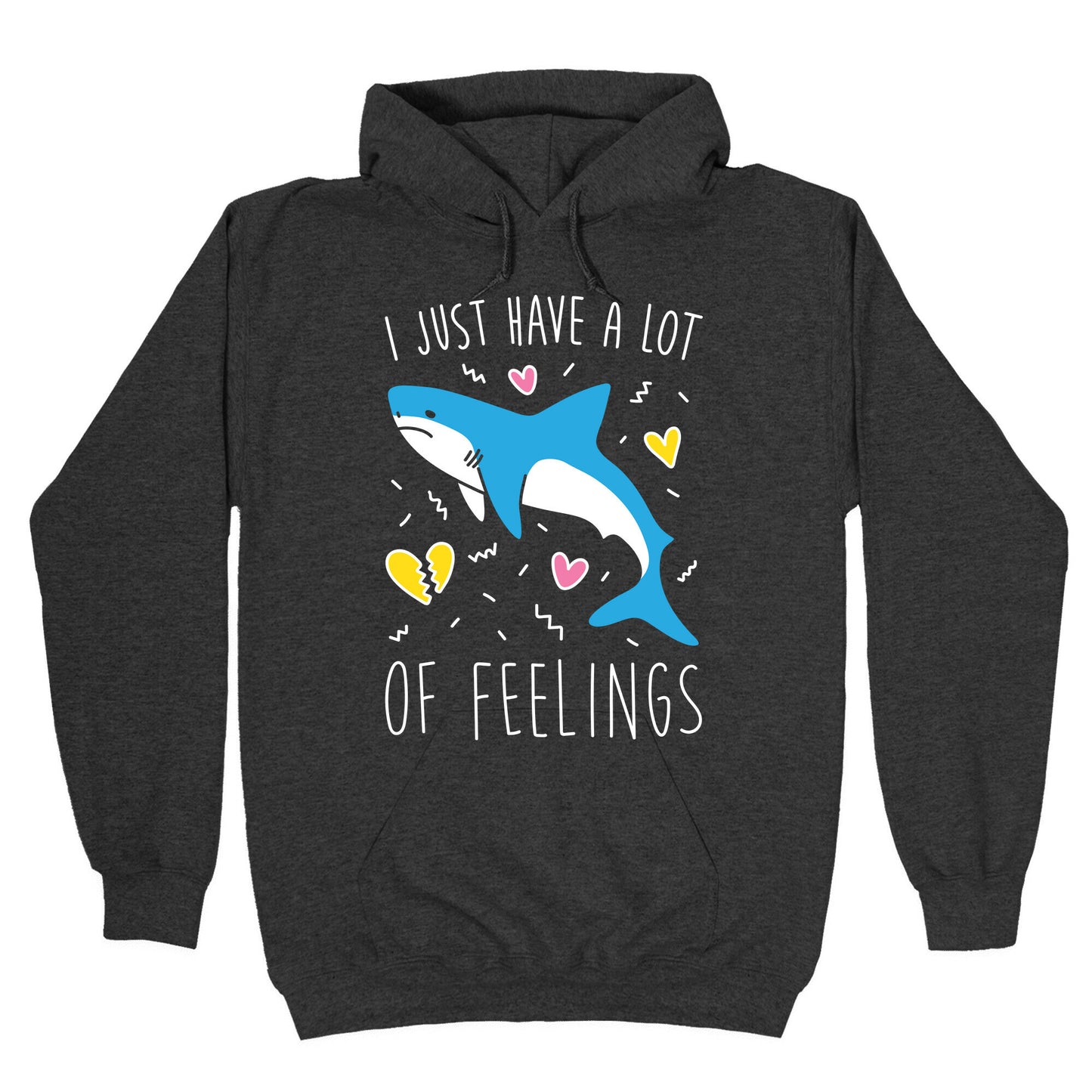 I Just Have A Lot Of Feelings - Shark (White) Hoodie