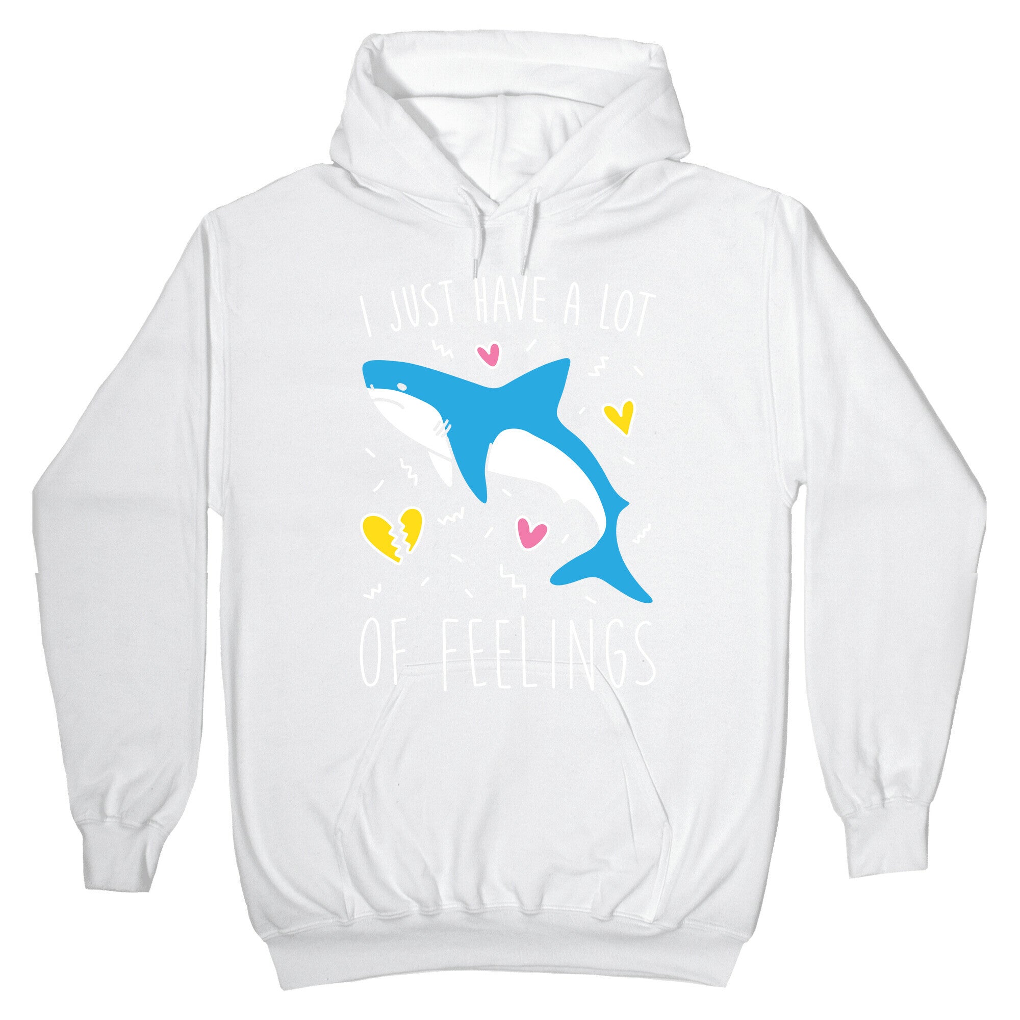 I Just Have A Lot Of Feelings - Shark (White) Hoodie