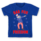 DAB FOR FREEDOM T-Shirt