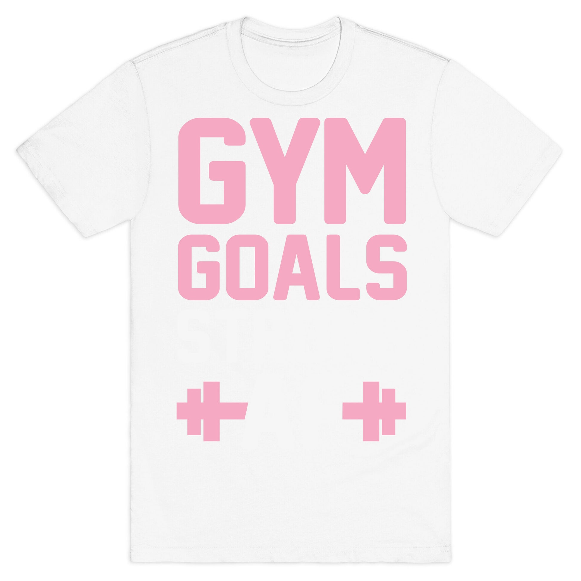 Gym Goals: Strong AF T-Shirt