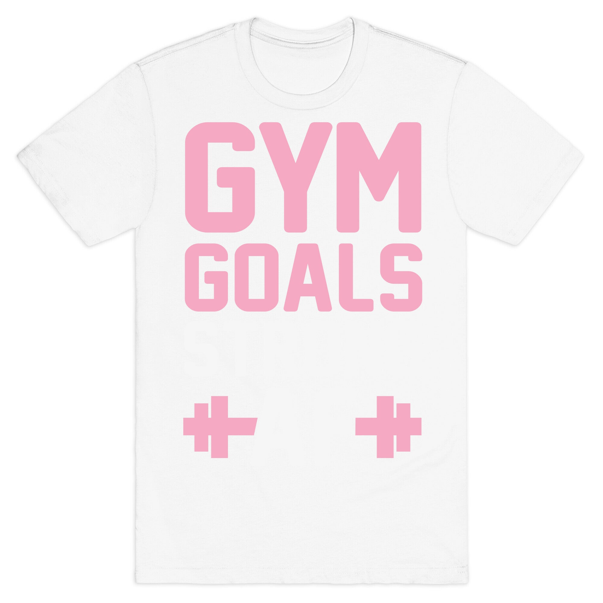 Gym Goals: Strong AF T-Shirt