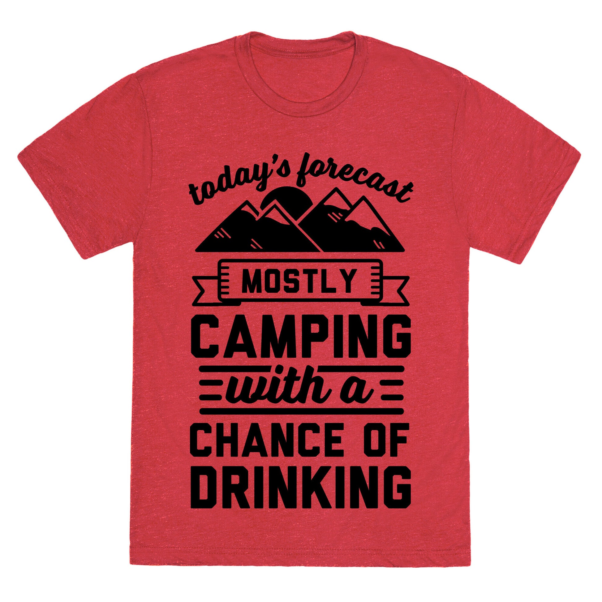 Today's Forecast Is Mostly Camping With A Chance Of Drinking (CMYK) Unisex Triblend Tee