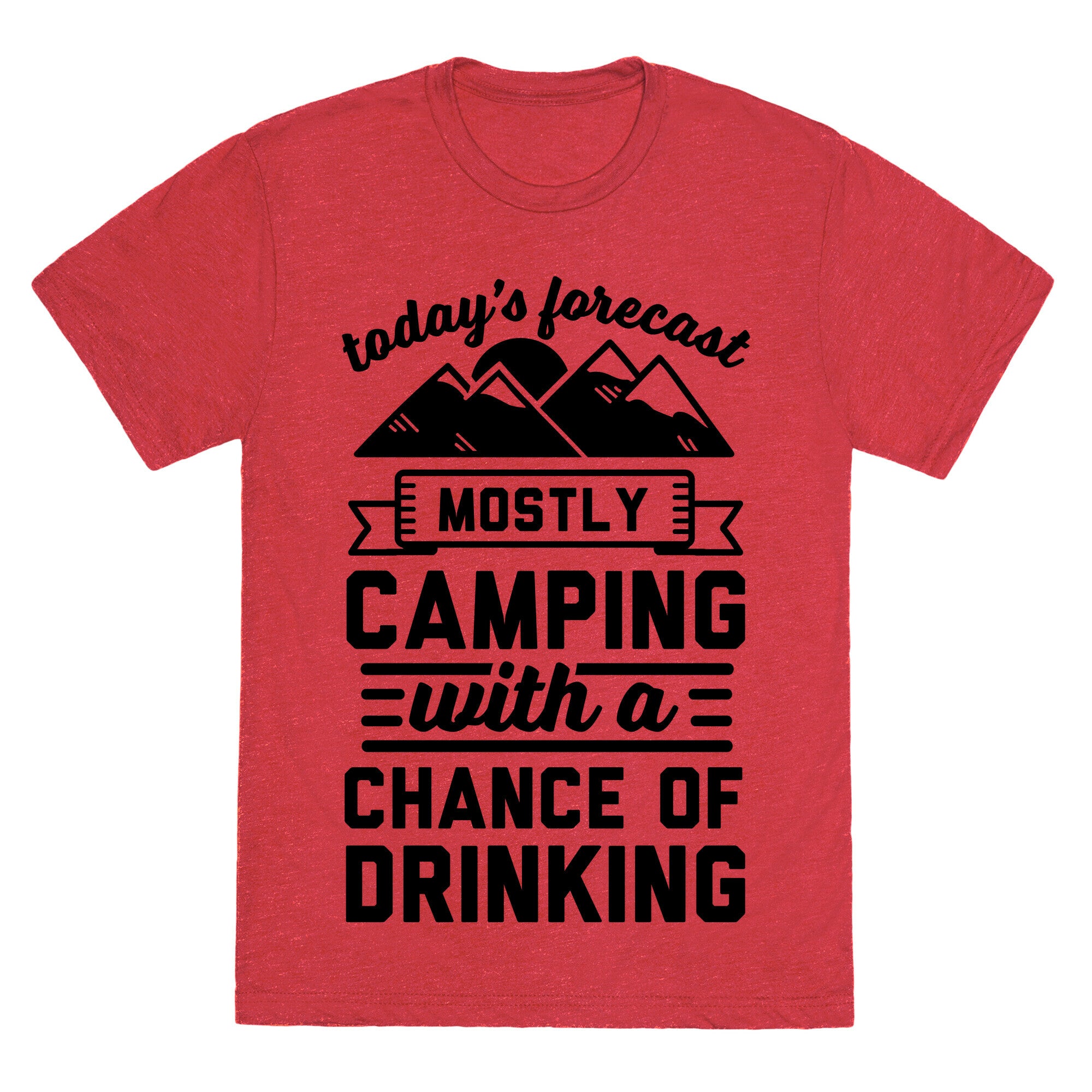 Today's Forecast Is Mostly Camping With A Chance Of Drinking (CMYK) Unisex Triblend Tee