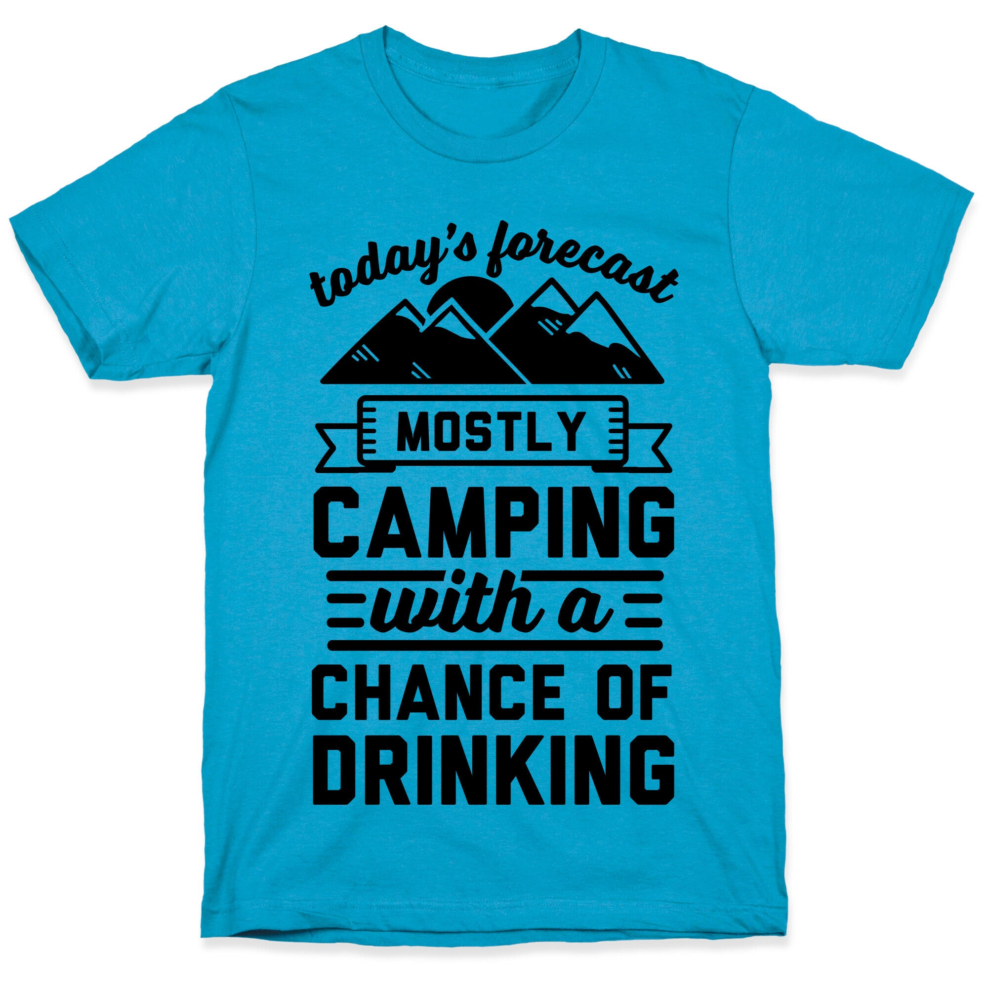 Today's Forecast Is Mostly Camping With A Chance Of Drinking (CMYK) Unisex Triblend Tee