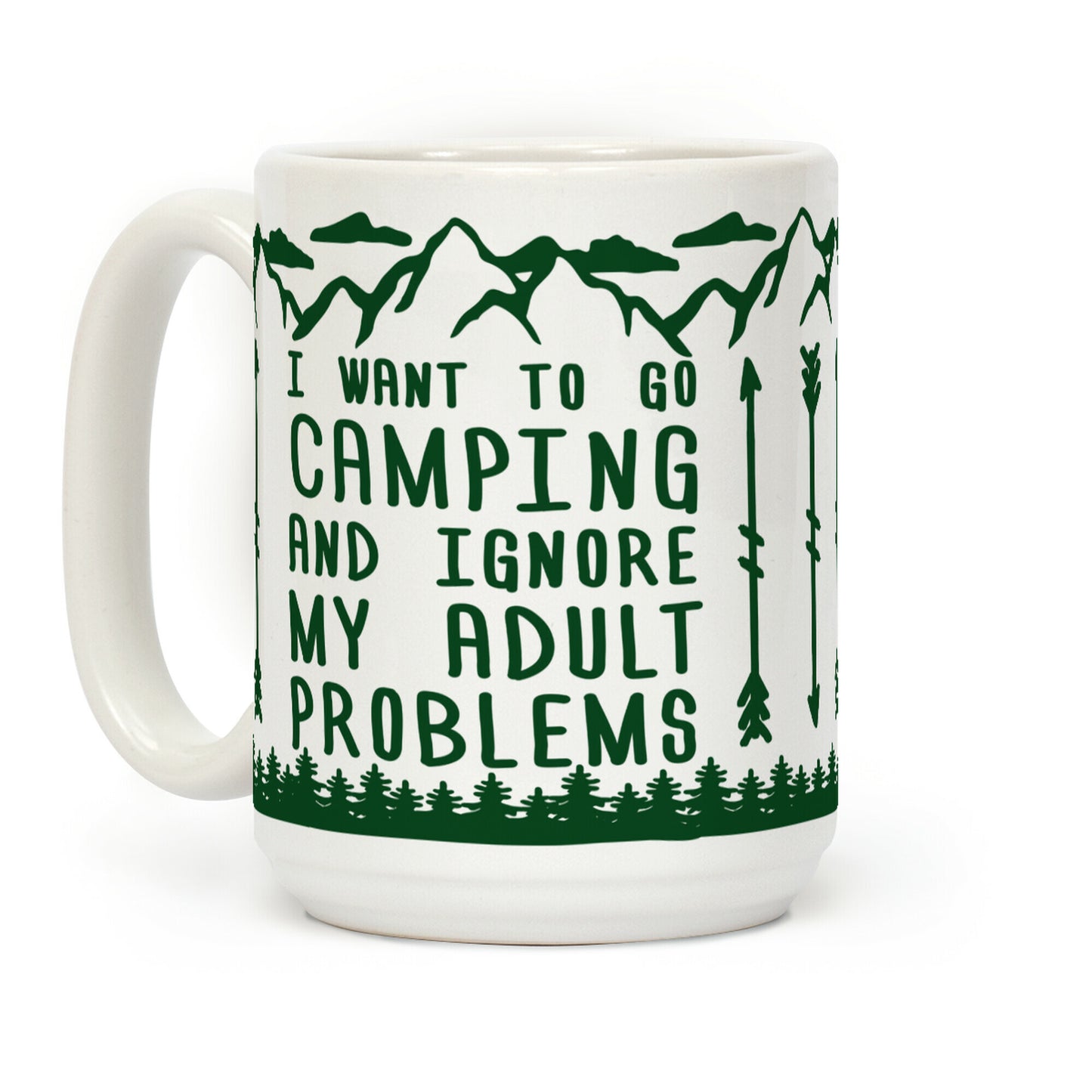 I Want To Go Camping ANd Ignore My Adult Problems Coffee Mug