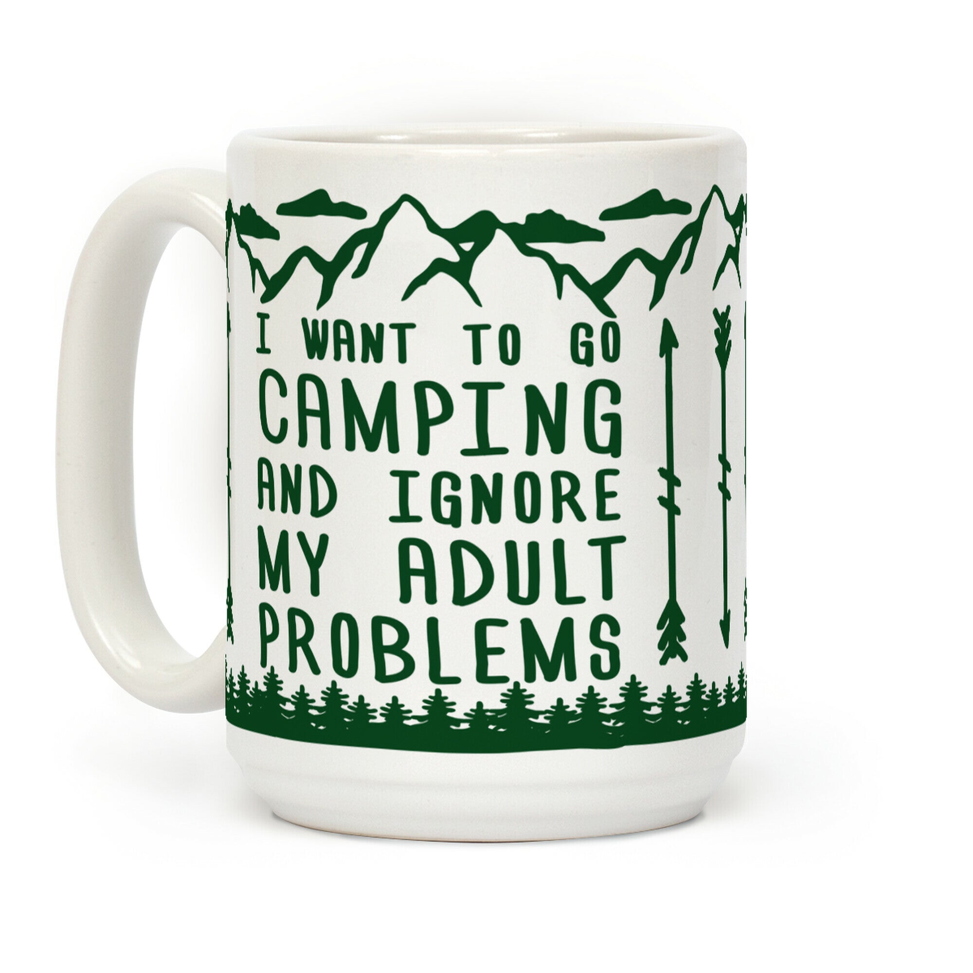 I Want To Go Camping ANd Ignore My Adult Problems Coffee Mug