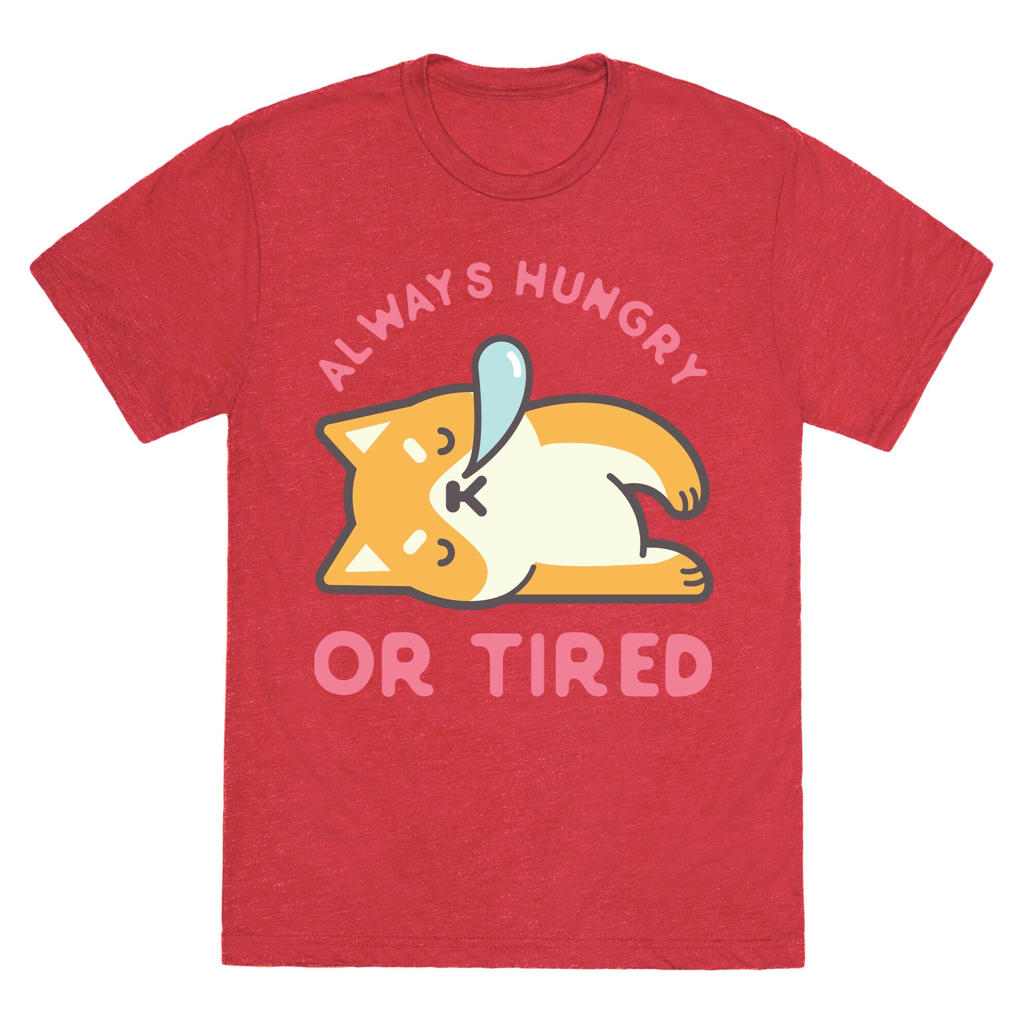 Always Hungry Or Tired Unisex Triblend Tee