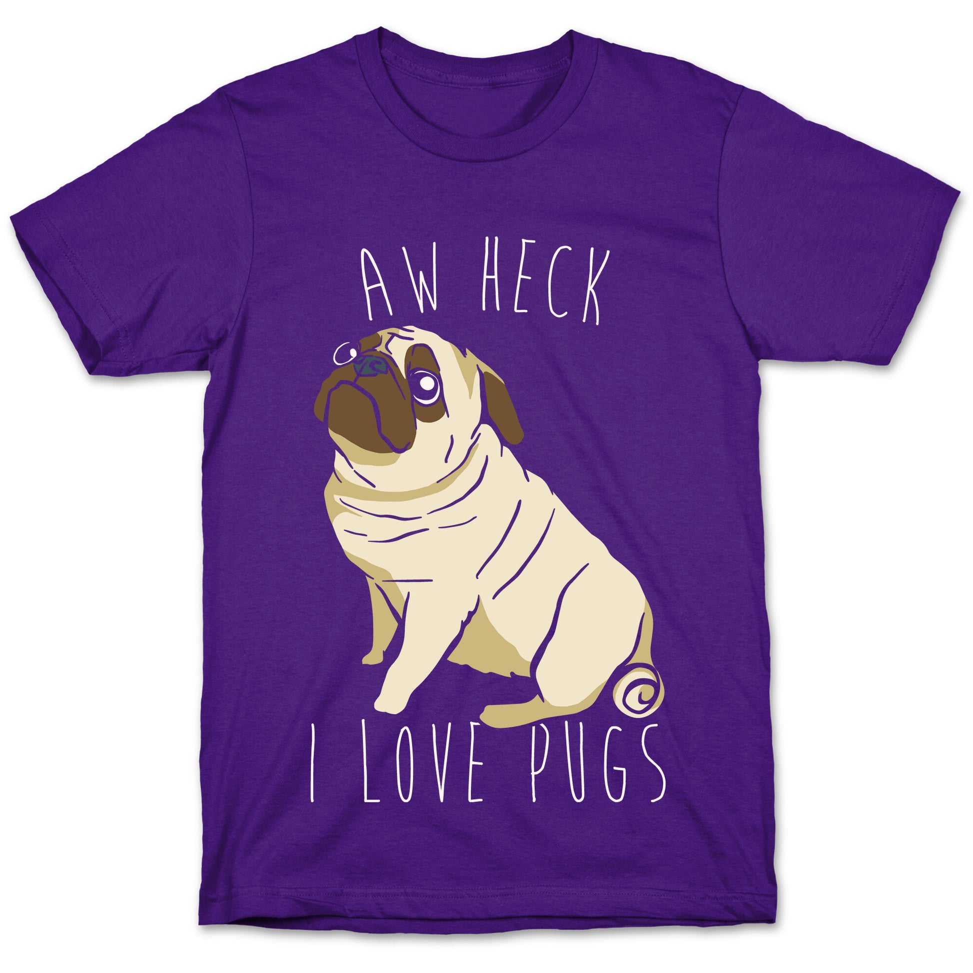 Aw Heck I Love Pugs White Print T-Shirt
