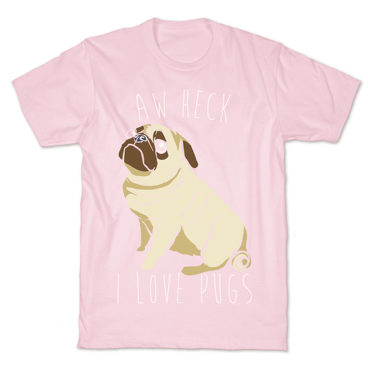 Aw Heck I Love Pugs White Print T-Shirt