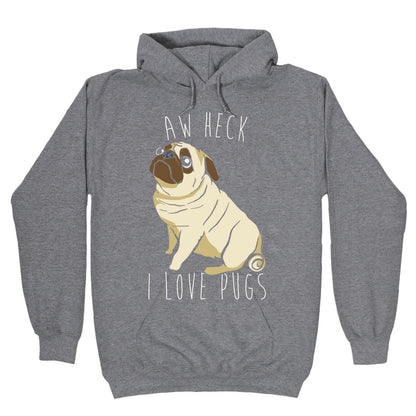 Aw Heck I Love Pugs White Print Hoodie