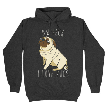 Aw Heck I Love Pugs White Print Hoodie