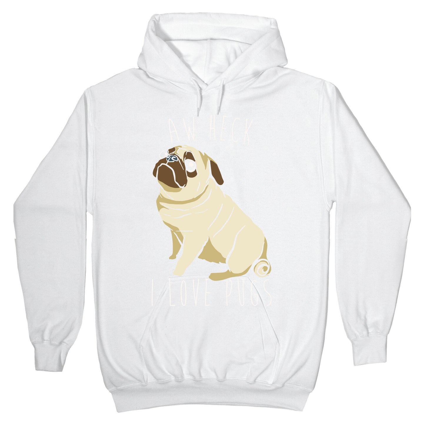 Aw Heck I Love Pugs White Print Hoodie