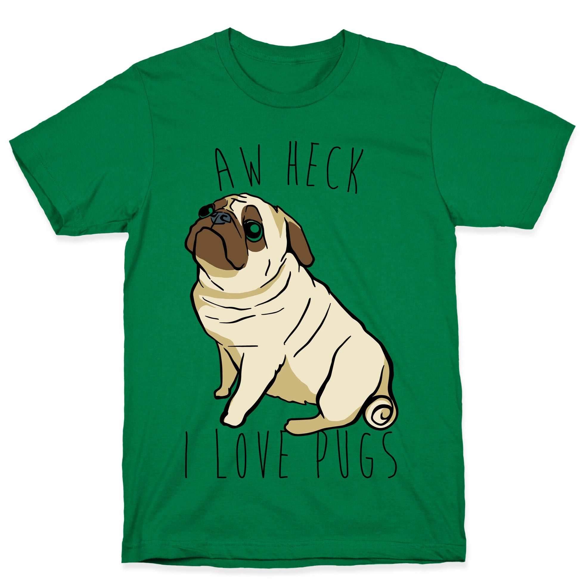 Aw Heck I Love Pugs T-Shirt