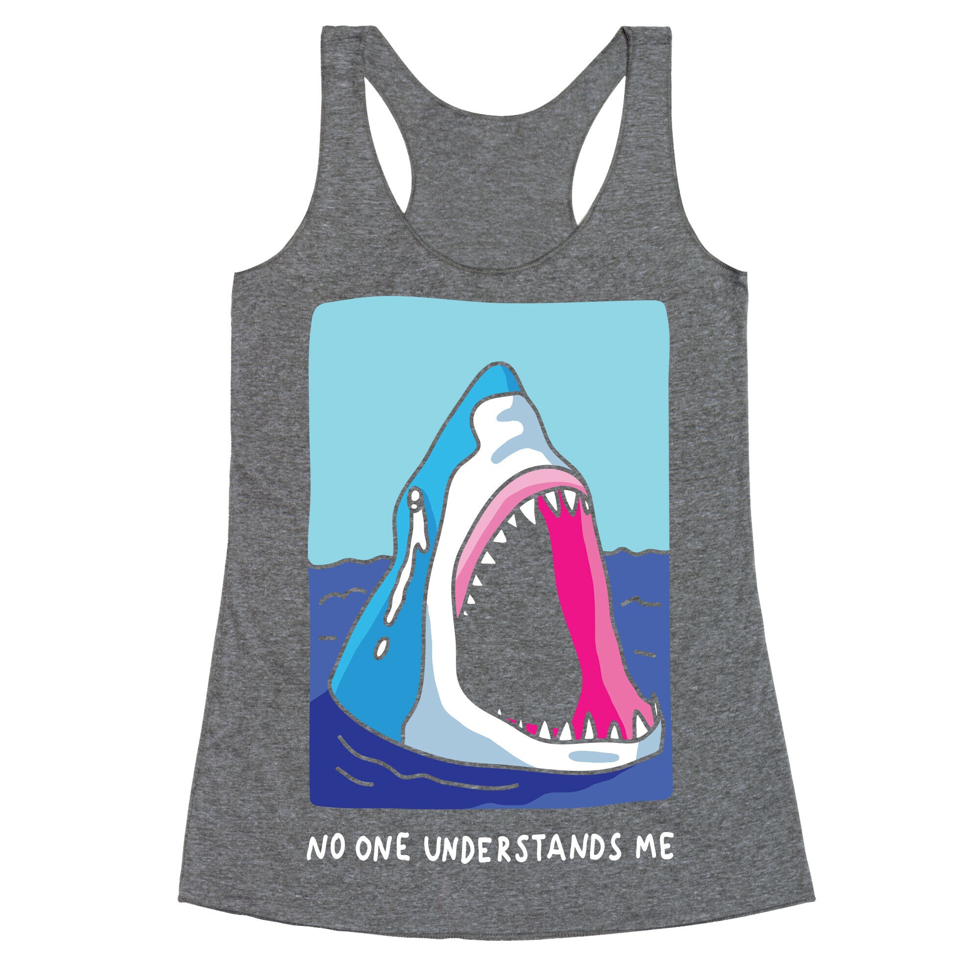 No One Understands Me Shark Racerback Tank