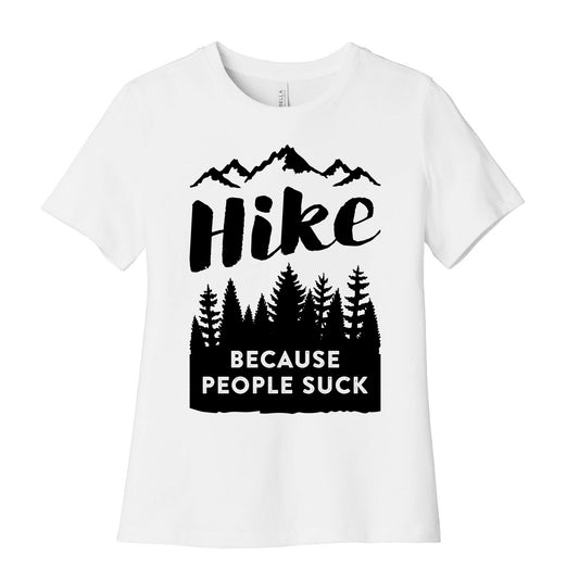 Hike Because People Suck Women's Cotton Tee