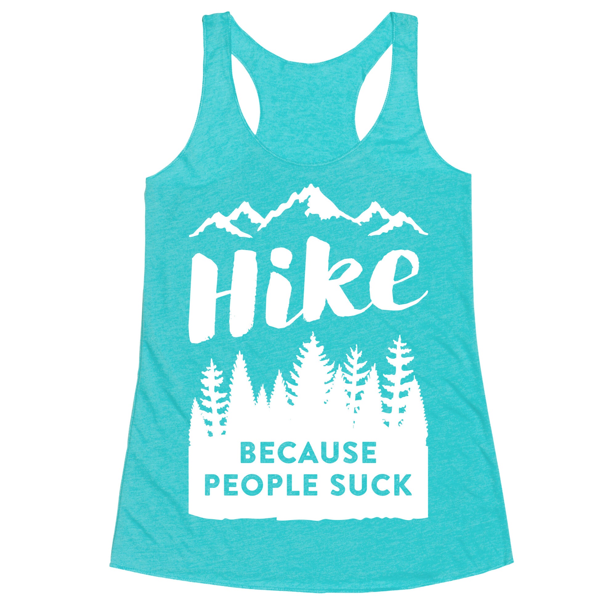 Hike Because People Suck (White) Racerback Tank