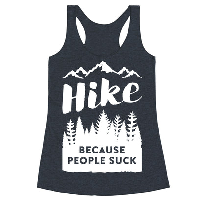 Hike Because People Suck (White) Racerback Tank