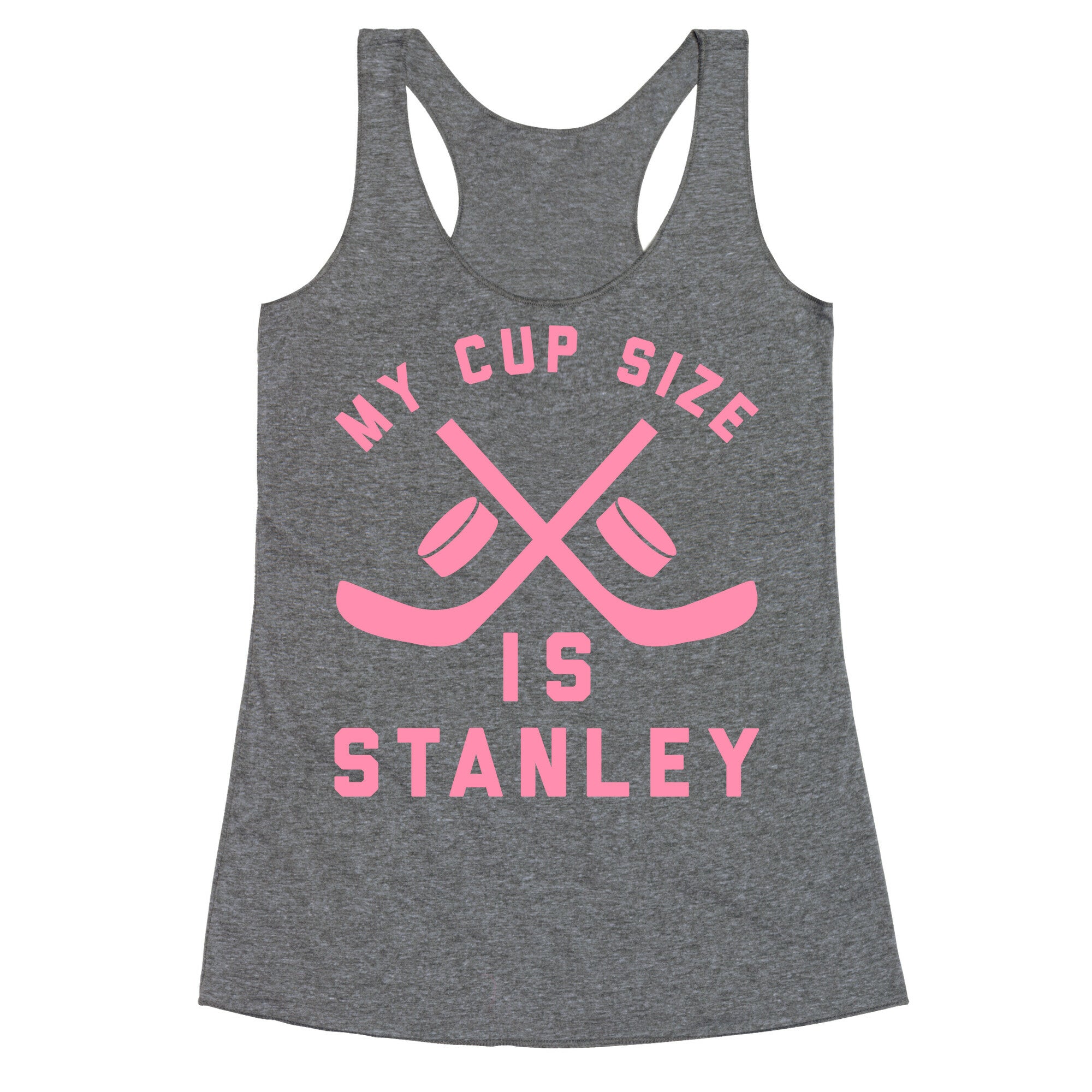 My Cup Size Is Stanley Racerback Tank
