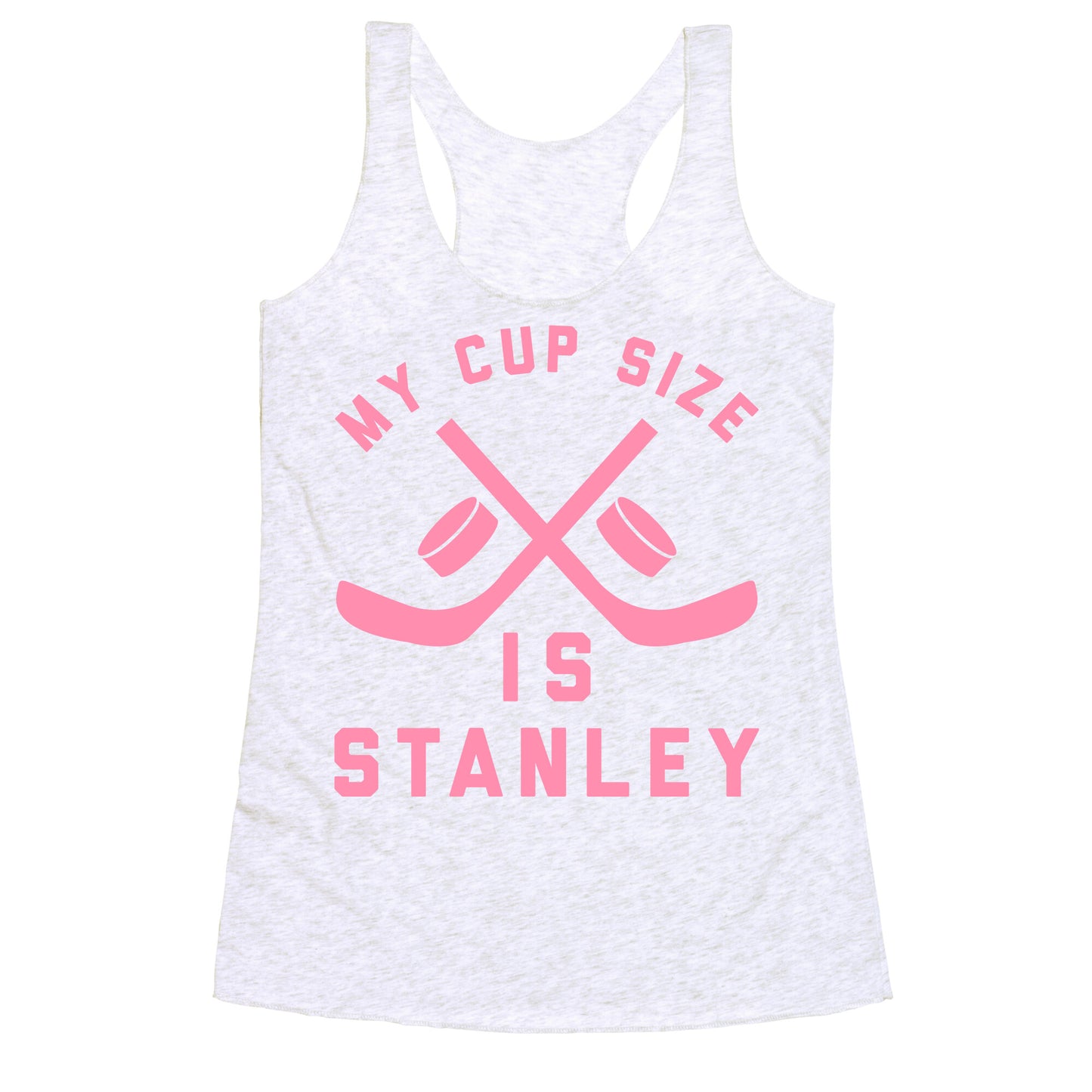 My Cup Size Is Stanley Racerback Tank