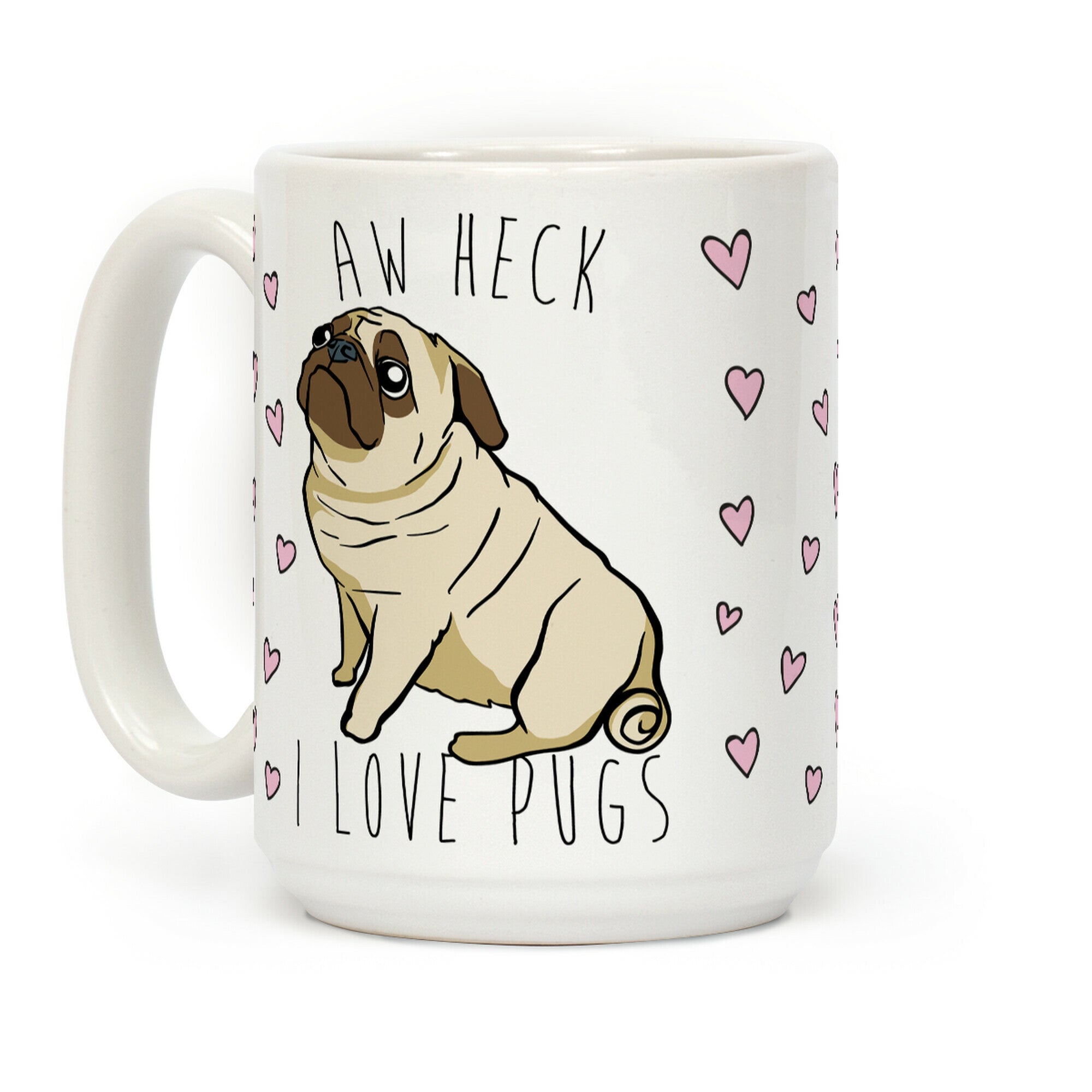 Aw Heck I Love Pugs Coffee Mug