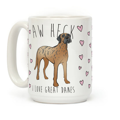 Aw Heck I Love Great Danes Coffee Mug