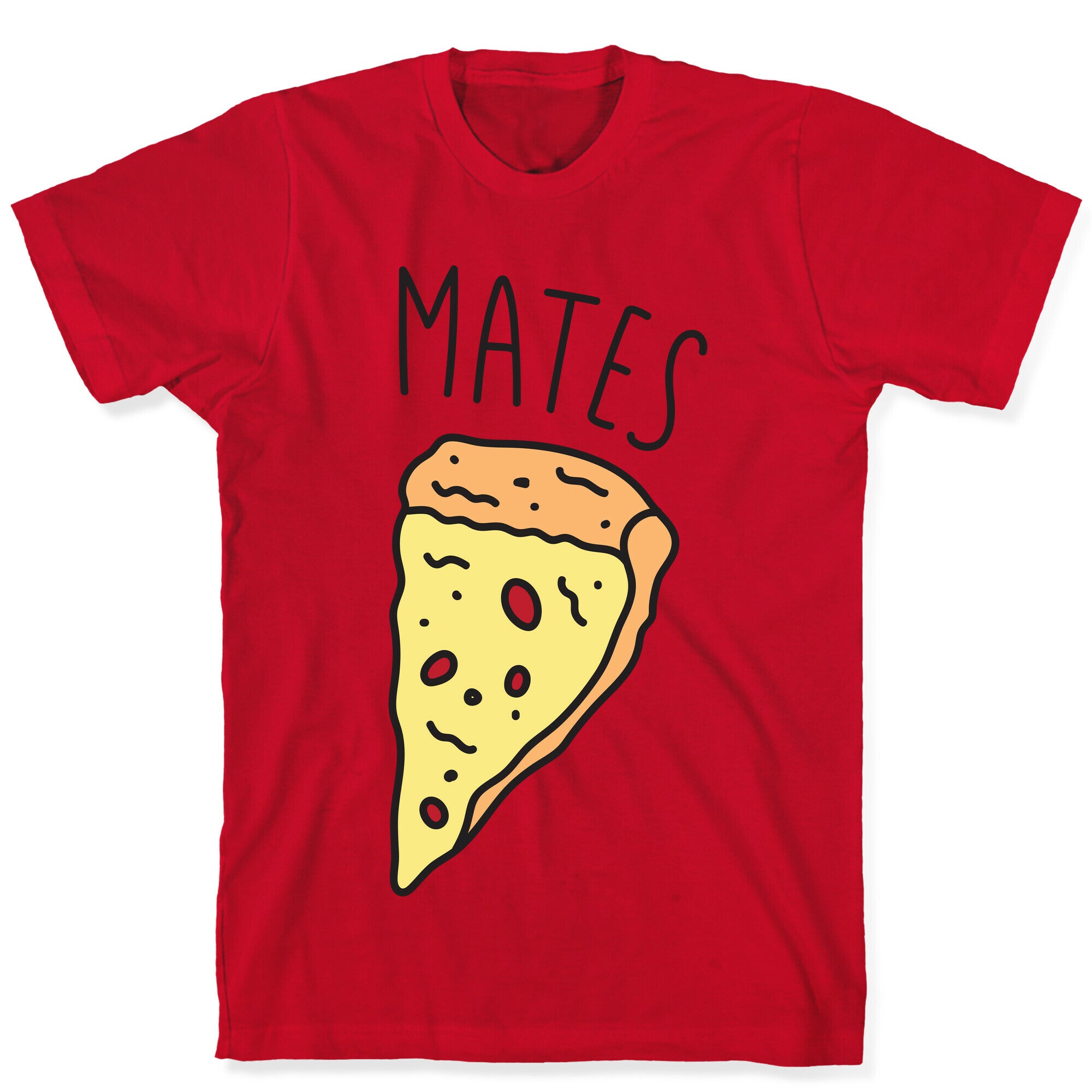 Soul Mates Pizza 2 T-Shirt