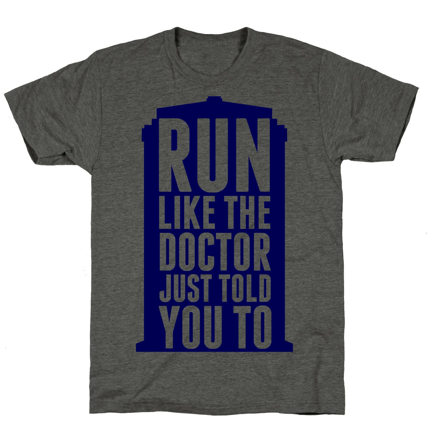 Run Like The Doctor Just Told You To Unisex Triblend Tee