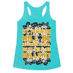 My Feminism Will Be Insurrectional or It Will Be Bullshit Racerback Tank