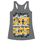 My Feminism Will Be Insurrectional or It Will Be Bullshit Racerback Tank