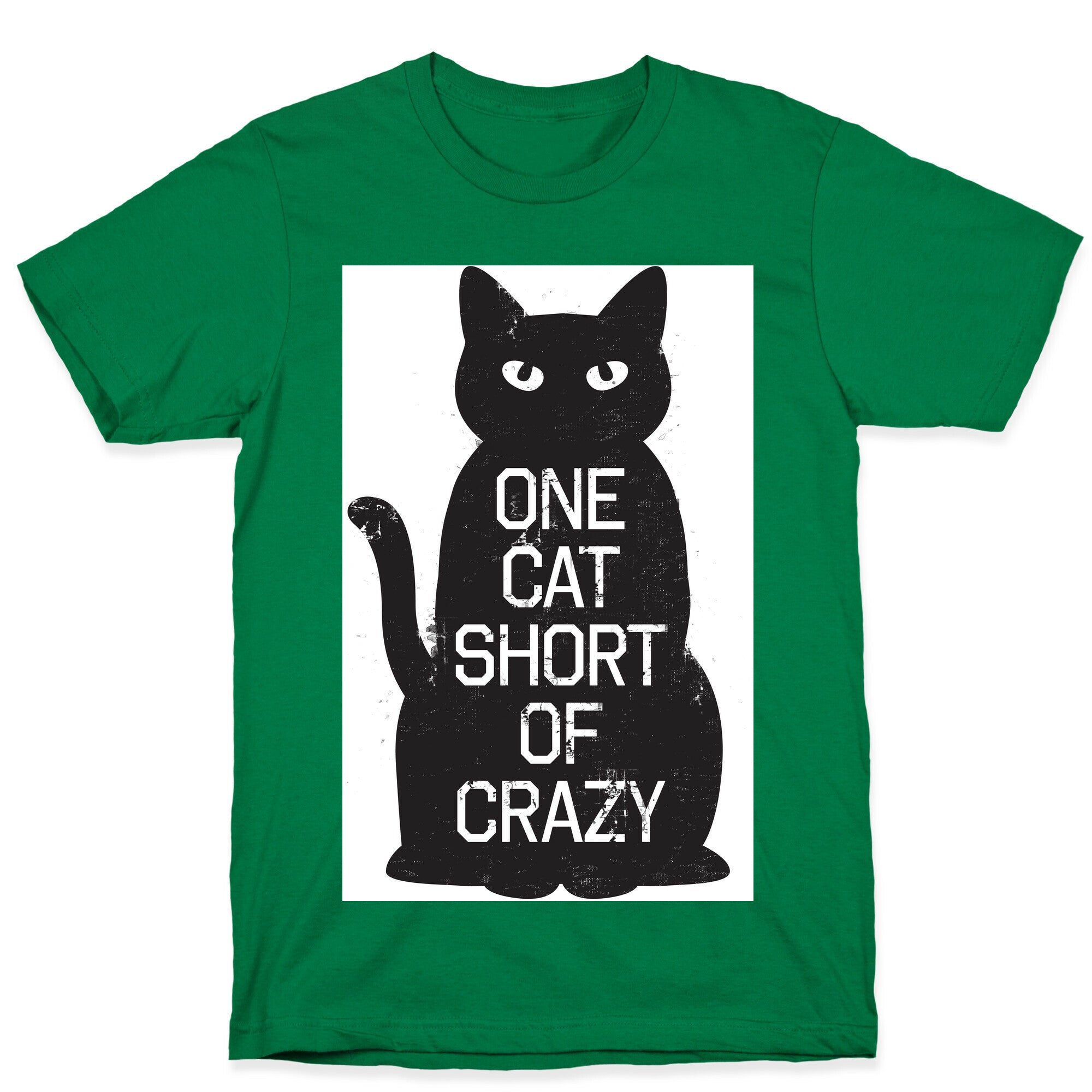 One Cat Short of Crazy T-Shirt