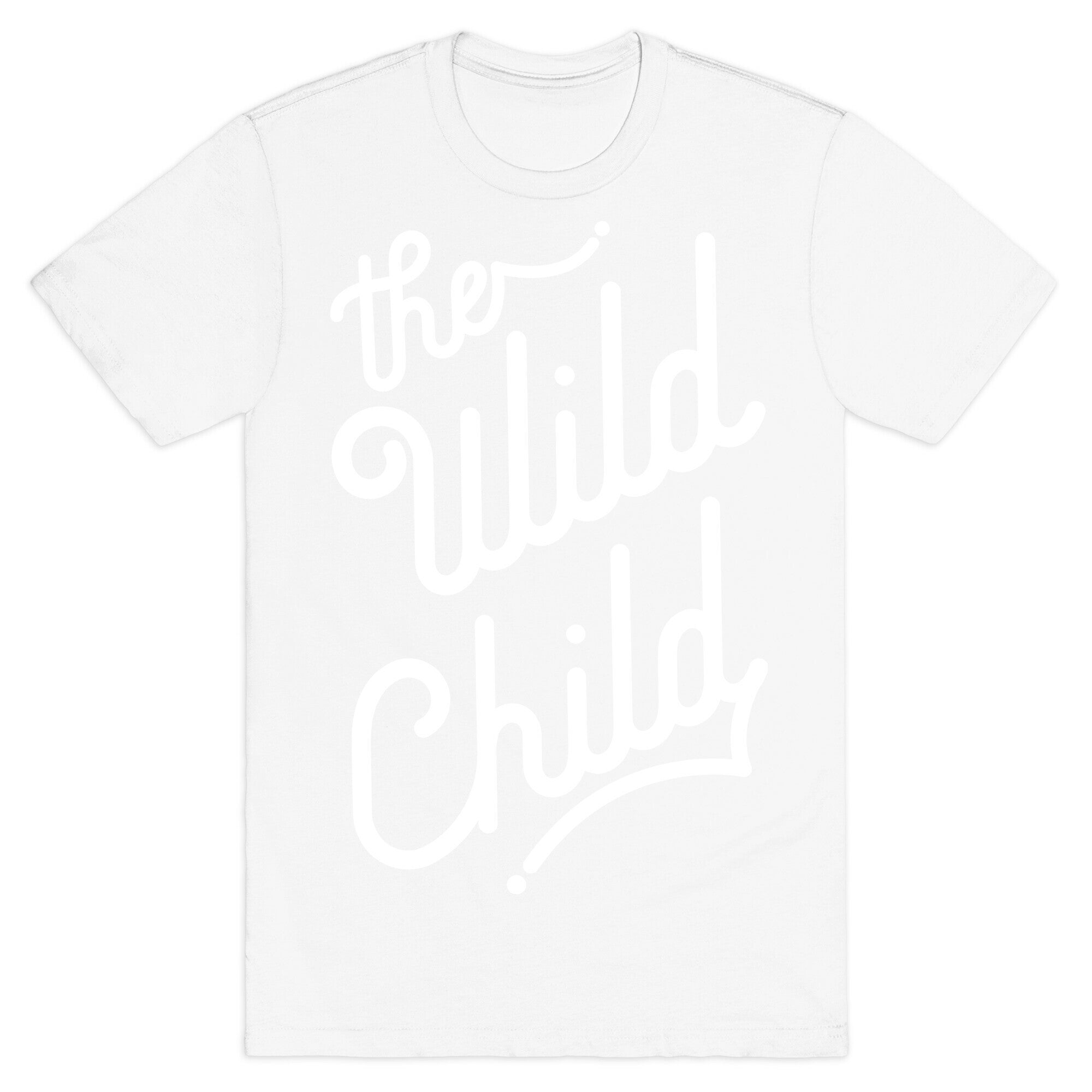 The Wild Child White T-Shirt