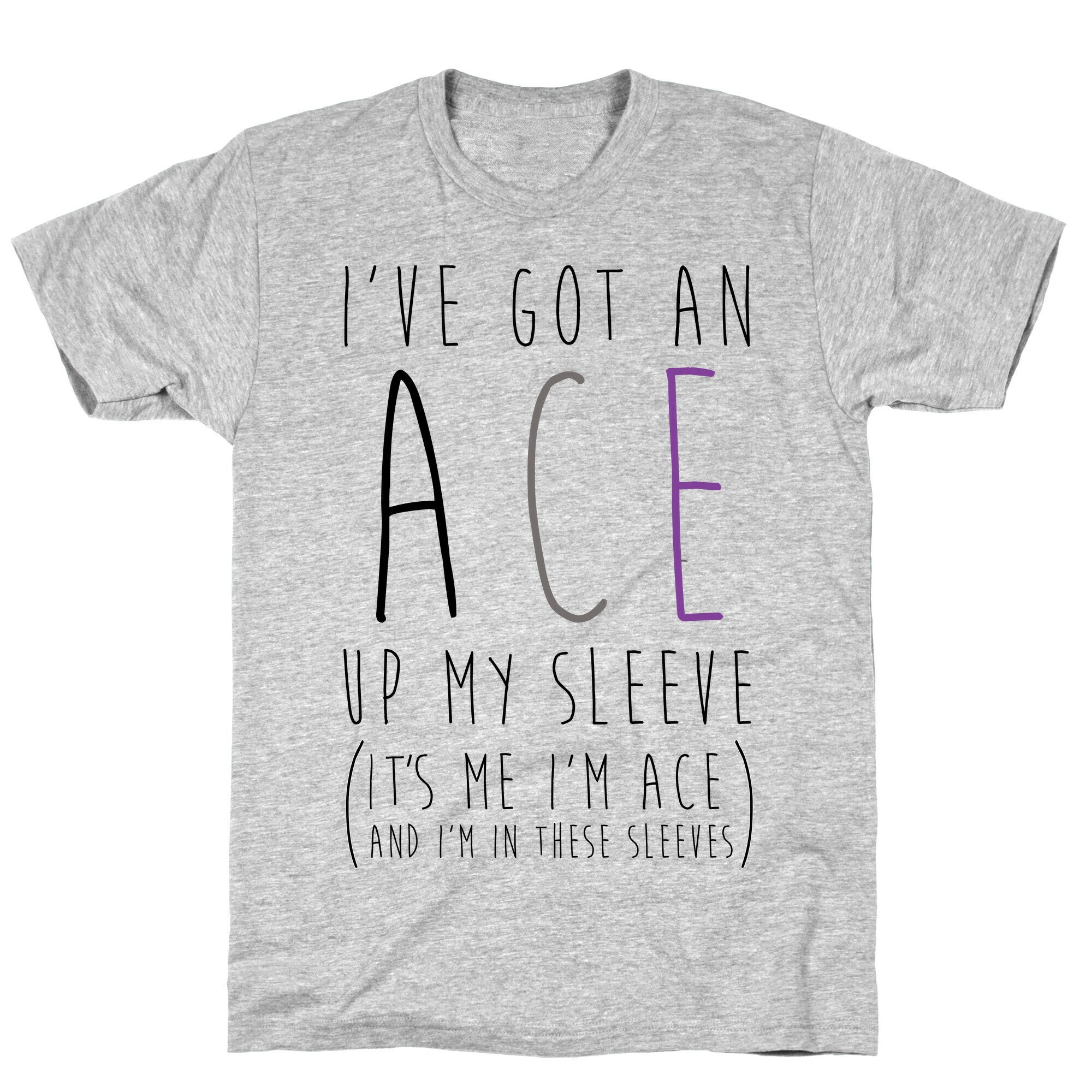 I've Got An Ace Up My Sleeve T-Shirt