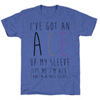 I've Got An Ace Up My Sleeve Unisex Triblend Tee