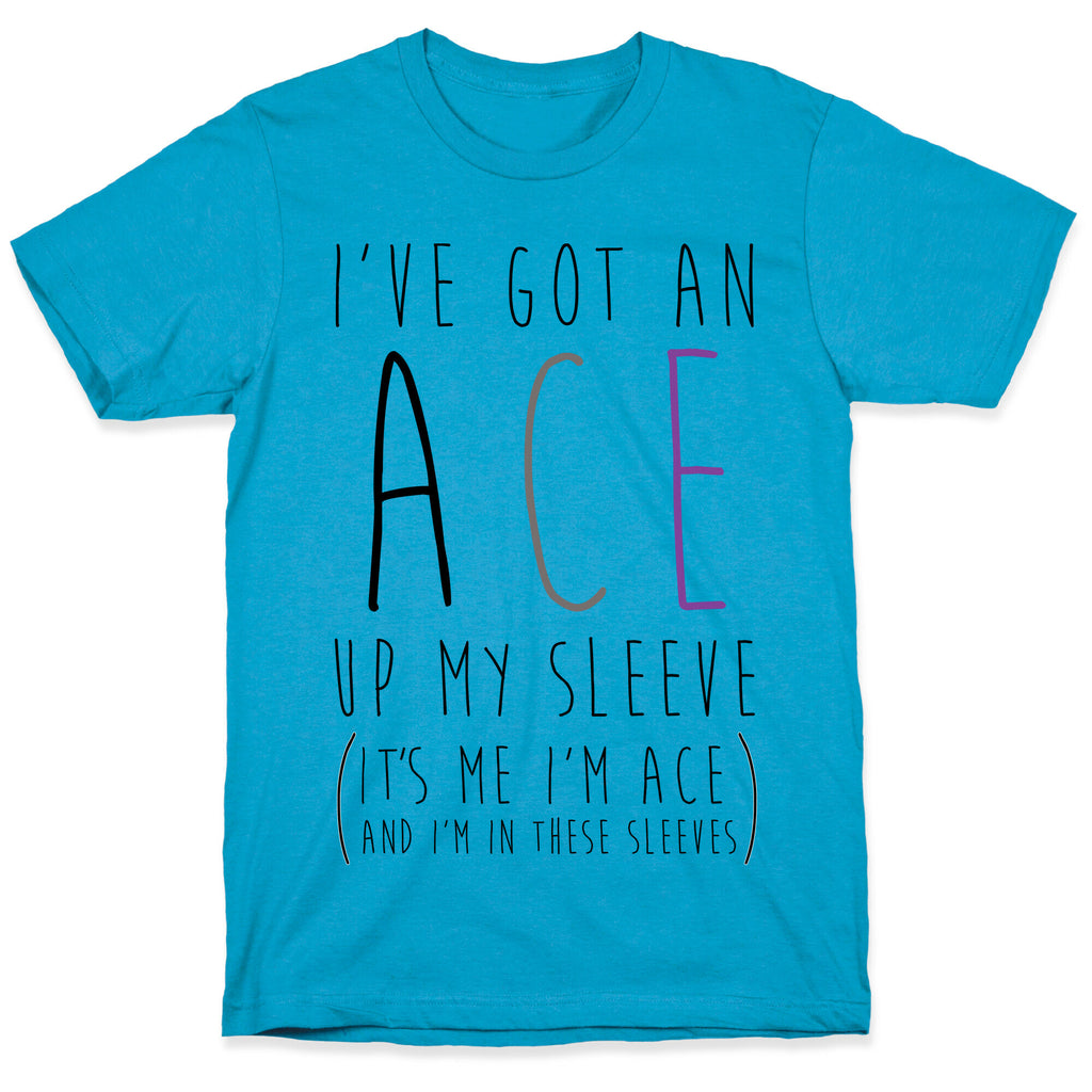 I've Got An Ace Up My Sleeve Unisex Triblend Tee