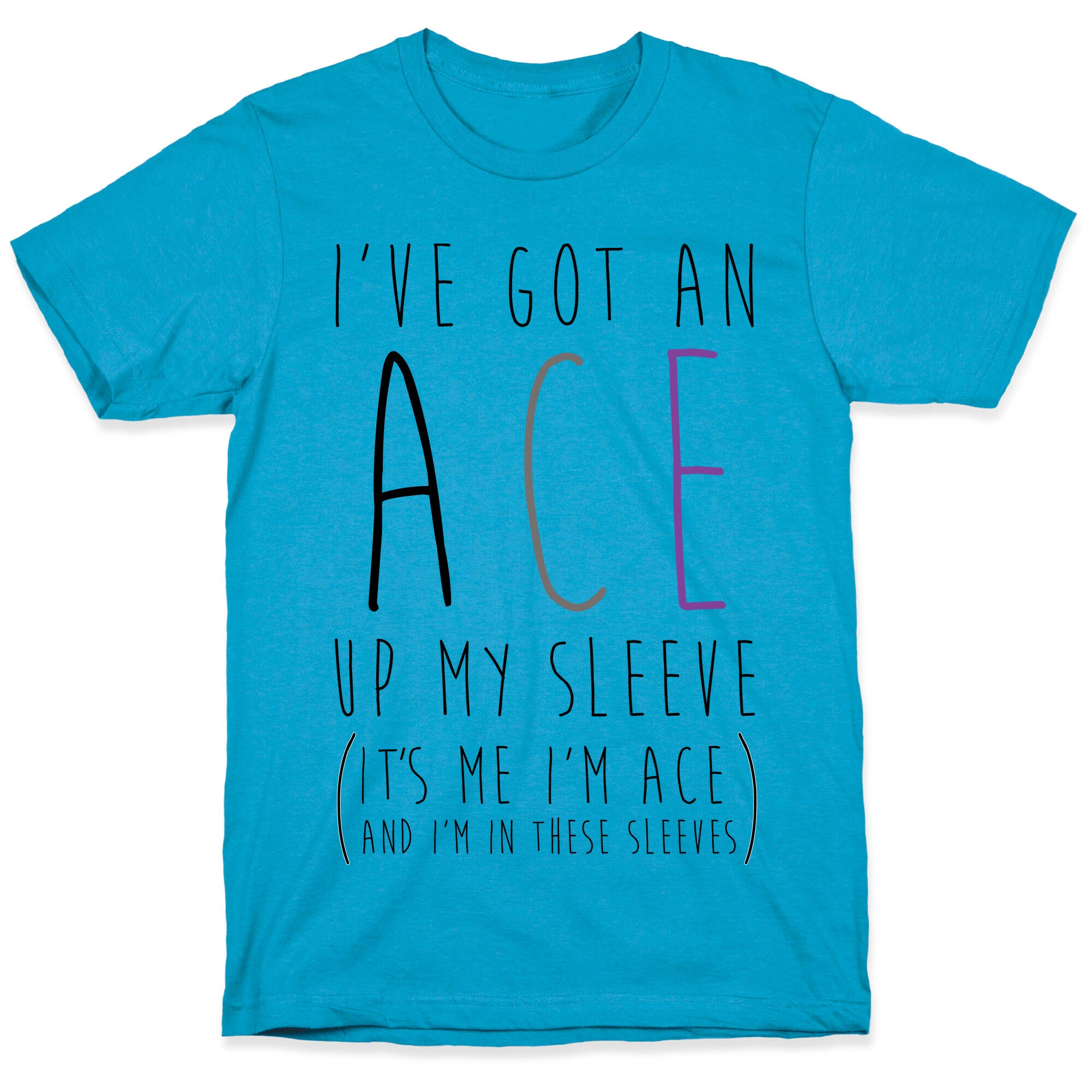 I've Got An Ace Up My Sleeve Unisex Triblend Tee