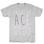 I've Got An Ace Up My Sleeve T-Shirt