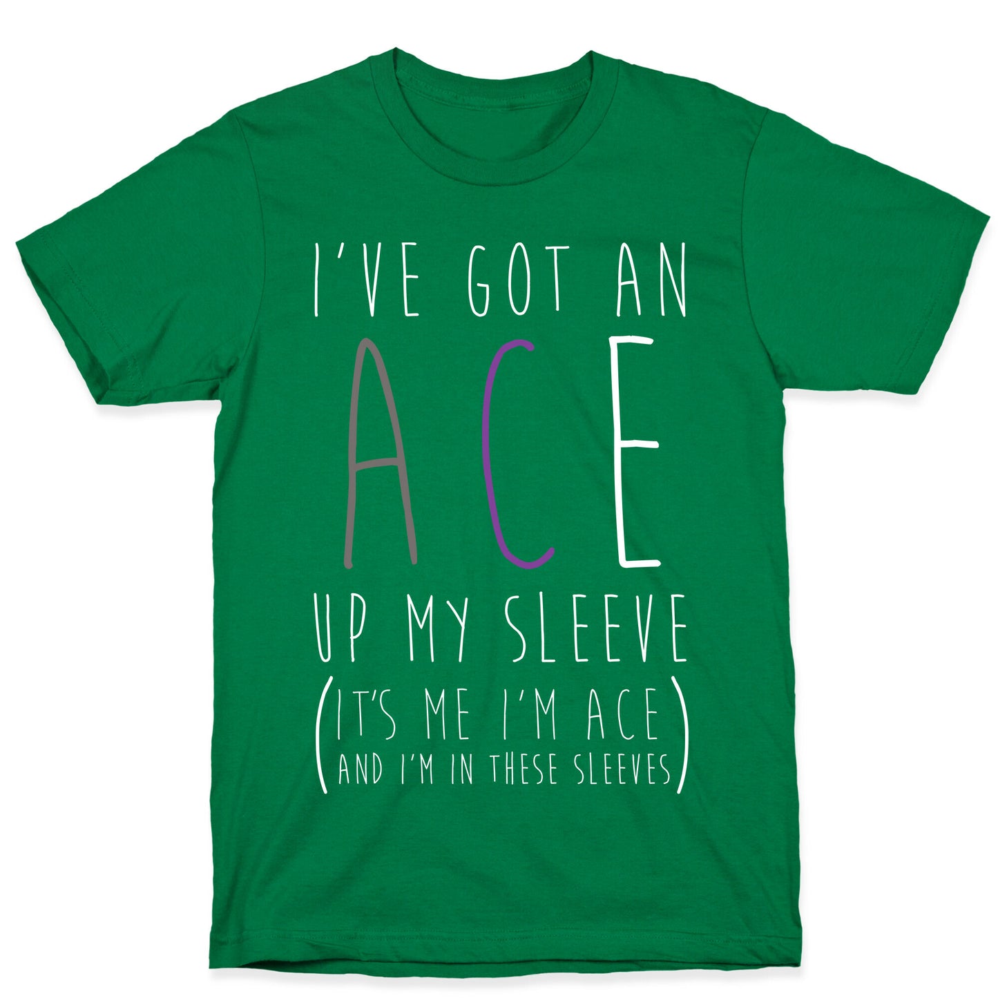 I've Got An Ace Up My Sleeve T-Shirt