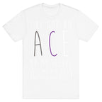 I've Got An Ace Up My Sleeve T-Shirt