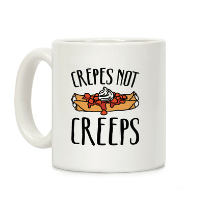 Crepes Not Creeps Coffee Mug