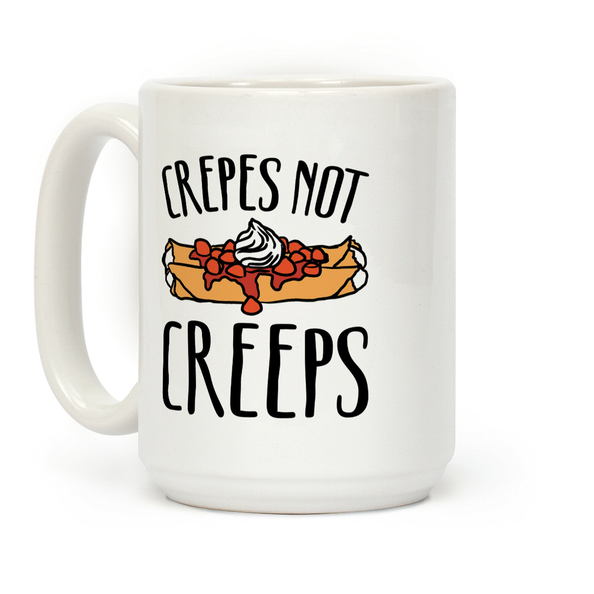 Crepes Not Creeps Coffee Mug